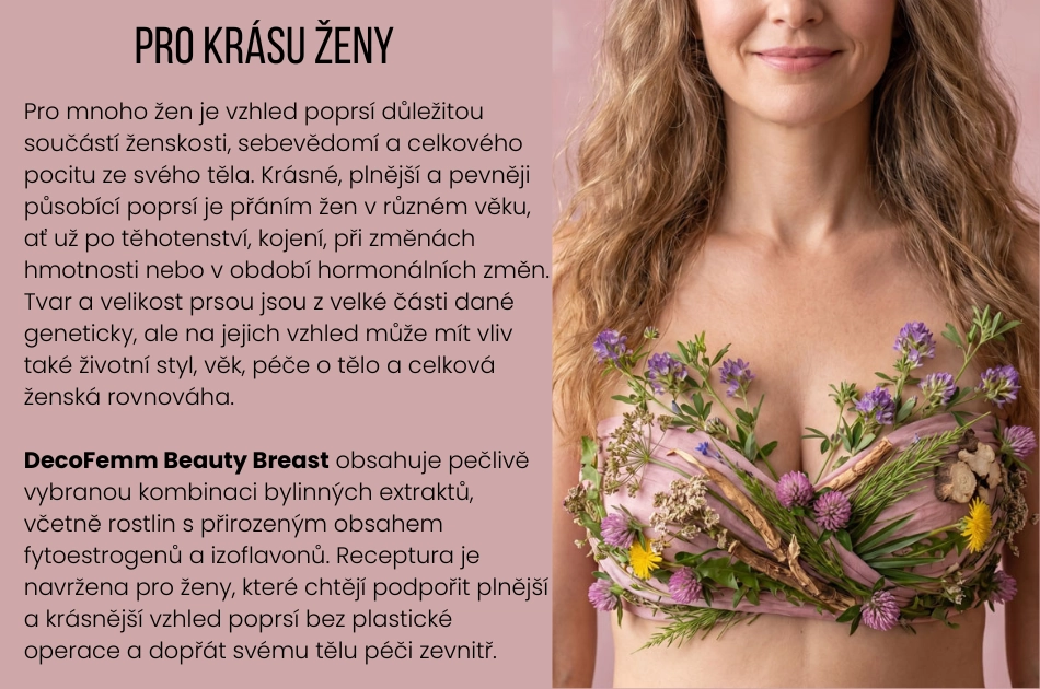 DecoFemm Beauty Breast obsahuje pečlivě vybranou kombinaci bylinných extraktů